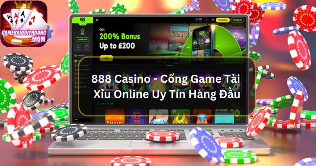 888 Casino - Cổng Game Tài Xỉu Online Uy Tín Hàng Đầu