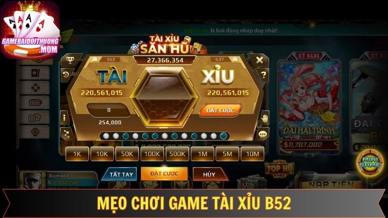 Tài Xỉu B52 - Nắm Rõ Mẹo Chơi Mang Về Phần Thưởng 4 Bật mí một vài tips nhỏ giúp chơi chỉ thắng không thua
